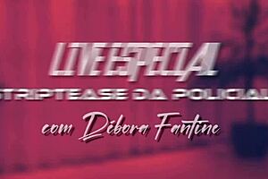 Watch Débora Fantine strip as police officer.