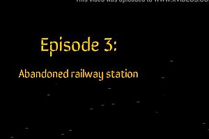 Episode 3: Exploring the Abandoned Railway Station Outdoors