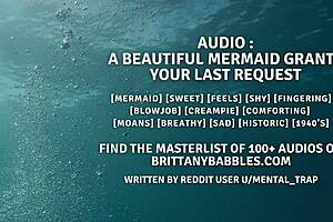 Listen to a mermaid fulfilling your final wish