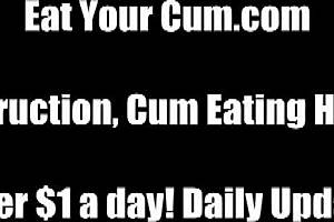 We love watching you swallow your own cum in humiliation