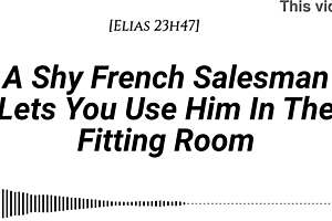 shy french salesman in fitting room roleplay with real accent