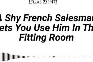 shy french salesman in fitting room roleplay with real accent