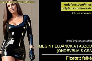 Megint elbánok a faszoddal - magyar femdom audio
