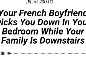 Your French Boyfriend Dicks You Down Quietly at Home!