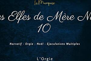les elfes de mère noël 10 - french dirty talk orgy
