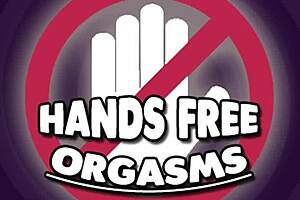 Can you master hands-free orgasm training?