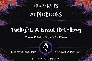 Twilight a smut retelling edwards pov 😏