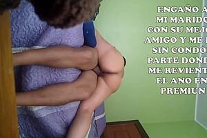 esposa makes esposo cuckold with best friend and gets fucked bareback