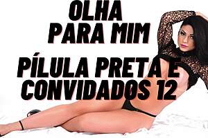 Pílula Preta E Convidados 12 Anal Assfucking Masturbation Prostitute
